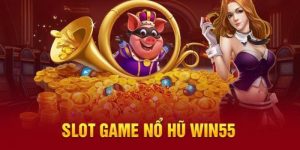 Giới thiệu về sảnh game slot WIN55